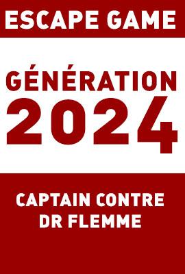 Escape game : Génération 2024 - Captain contre Dr Flemme