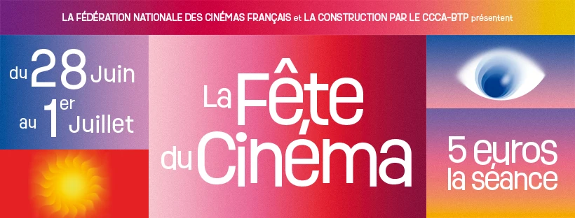 Fête du Cinéma : du 28 juin au 1er juillet - Tarif unique : 5 euros la séance dans tous les cinémas participant