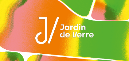 Le Jardin de Verre