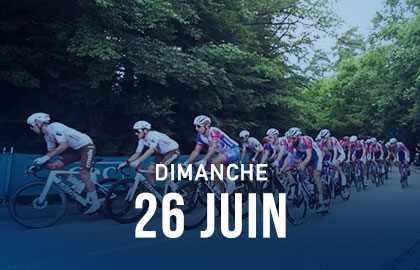 Dimanche 26 juin - Course en ligne Elite professionnels