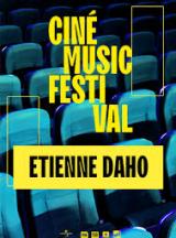 Ciné Music Festival : Etienne Daho