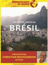 Connaissance du Monde : Brésil - Les pépites vertes