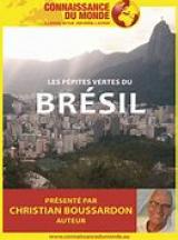 Connaissance du Monde : Brsil - Les ppites vertes