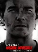 Mission : Impossible - The Final Reckoning
