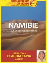 Connaissance du monde : Namibie, Sur la route des Hereros