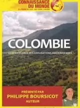 Connaissance du Monde : Colombie - La renaissance des civilisations amérindiennes