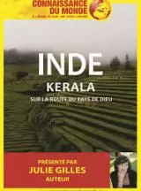 Connaissance du monde : Inde - Kerala, sur la route du pays de Dieu