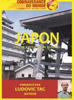 Connaissance du monde : Japon - L'Ile de Kyushu et le Bushido