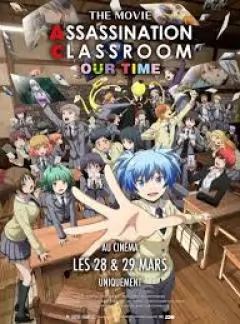 Assassination Classroom The Movie : Our Time