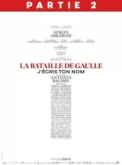 La Bataille de Gaulle - Partie 2 : J’écris ton nom