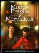 Un monde fragile et merveilleux