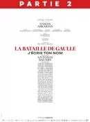 La Bataille de Gaulle - Partie 2 : J’écris ton nom